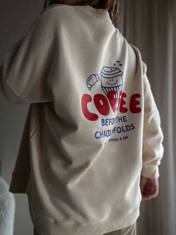 "Coffee before Chaos Unfolds" Sweatshirt